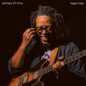 LP Jeff Parker & Eta Ivtet: Happy Today