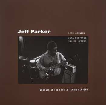 LP Jeff Parker: Mondays At The Enfield Tennis Academy