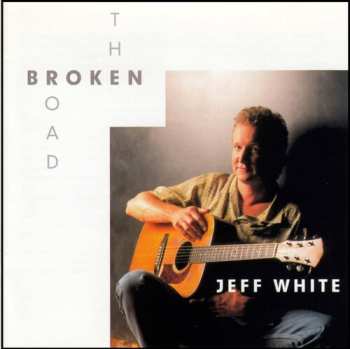 Album Jeff White: The Broken Road