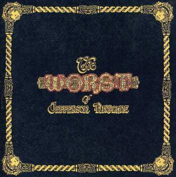 CD Jefferson Airplane: The Worst Of Jefferson Airplane