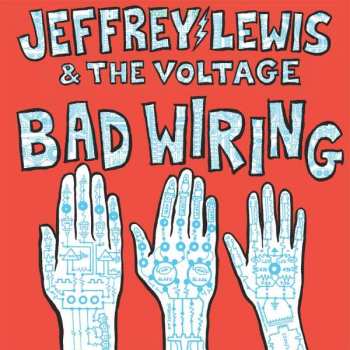 LP Jeffrey Lewis & The Voltage: Bad Wiring