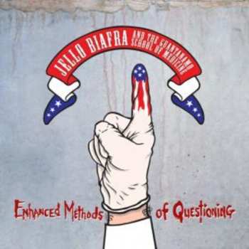 LP Jello Biafra And The Guantanamo School Of Medicine: Enhanced Methods Of Questioning CLR