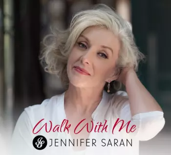 Jennifer Saran: Walk With Me