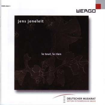 Album Jens Joneleit: Le Tout, Le Rien