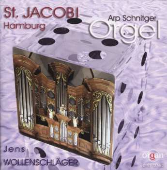 CD Jens Wollenschläger: Arp Schnitger Orgel - St. Jacobi Hamburg
