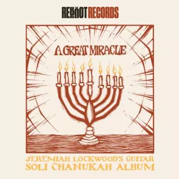 Jeremiah Lockwood: Great Miracle: Jeremiah Lockwood's Guitar Soli
