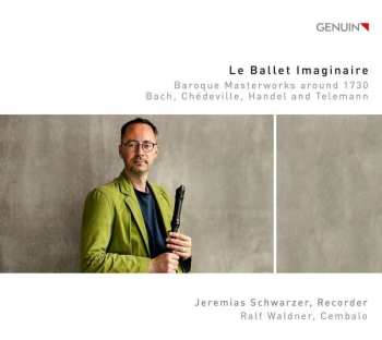 CD Jeremias Schwarzer: Le Ballet Imaginaire