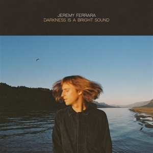 LP Jeremy Ferrara: Darkness Is A Bright Sound