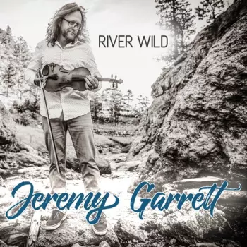 Jeremy Garrell: River Wild