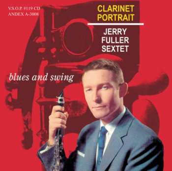 CD Jerry Fuller Sextet: Clarinet Portrait