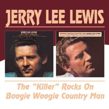 CD Jerry Lee Lewis: The "Killer" Rocks On / Boogie Woogie Country Man