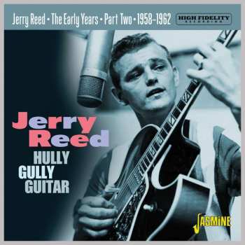 CD Jerry Reed: Hully Gully Guitar: The Early Years Part Two