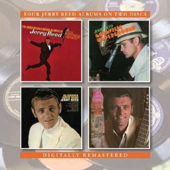 2CD Jerry Reed: The Unbelievable Guitar And Voice Of Jerry Reed/Nashville Underground/Alabama Wild Man/Better Things In Life