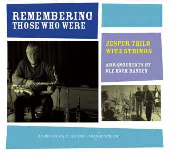 CD Jesper Thilo: Remembering Those Who Were