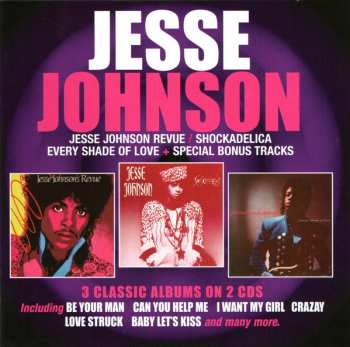 Album Jesse Johnson: Jesse Johnson Revue / Shockadelica / Every Shade Of Love