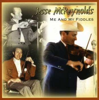 CD Jesse McReynolds: Me And My Fiddles