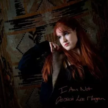 Jessica Lee Morgan: I Am Not