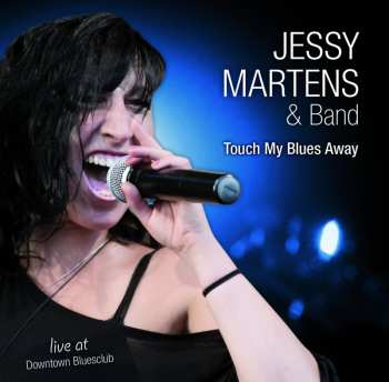 CD Jessy Martens And Band: Touch My Blues Away