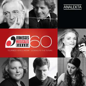 Album Jeunesses Musicales Du Canada: 60e Anniversaire: Tournees Vers L'avenir