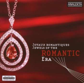 Album Jewels Of The Romantic Era / Various: Jewels Of The Romantic Era