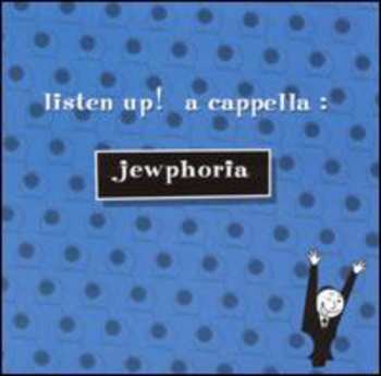 Album Jewphoria: Listen Up! A Cappella