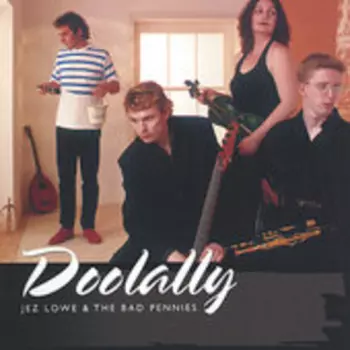 Jez Lowe & The Bad Pennies: Doolally