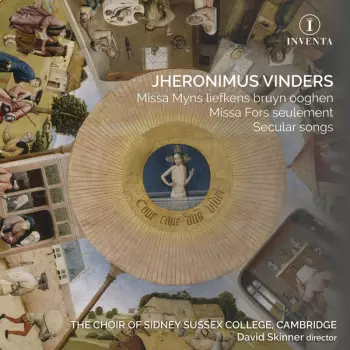 Missa Myns Liefkens Bruyn Ooghen; Missa Fors Seulement; Secular Songs