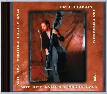 Jim Ferguson: Not Just Another Pretty Bass
