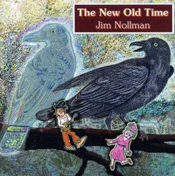 CD Jim Nollman: New Old Time