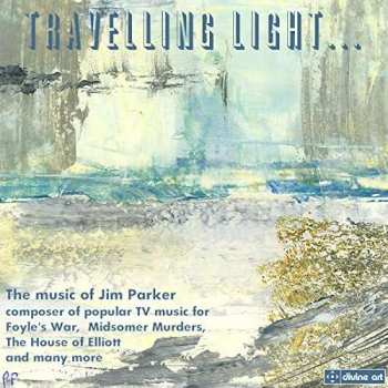 CD Jim Parker: Travelling Light... The Music Of Jim Parker