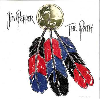CD Jim Pepper: The Path