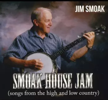 Jim Smoak: Smoak House Jam
