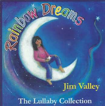 CD Jim Valley: Rainbow Dreams The Lullaby Collection