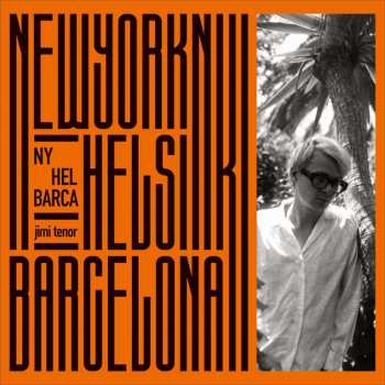 2CD Jimi Tenor: NY, Hel, Barca