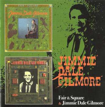 CD Jimmie Dale Gilmore: Fair & Square / Jimmie Dale Gilmore