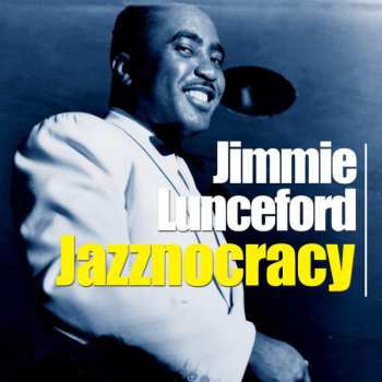 Album Jimmie Lunceford: Jazznocracy
