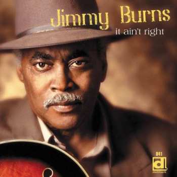 CD Jimmy Burns: It Ain't Right