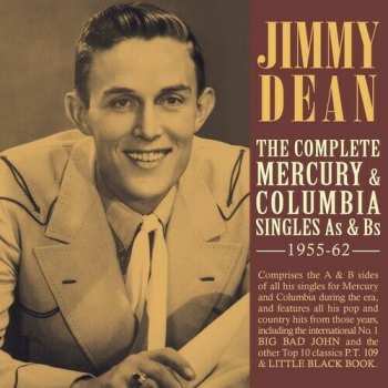 Album Jimmy Dean: The Complete Mercury & Columbia Singles As & Bs — 1955-1962
