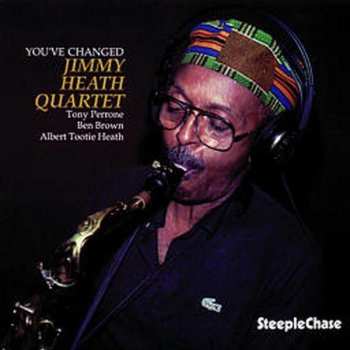 CD Jimmy Heath Quartet: You've Changed