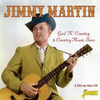 Album Jimmy Martin: Good 'Ol' Country & Country Time