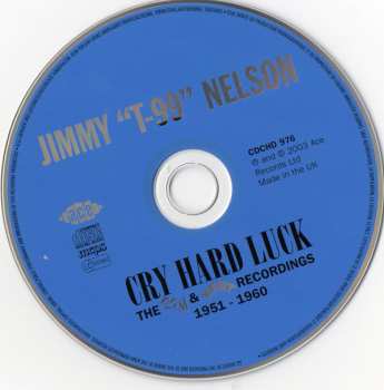 CD Jimmy Nelson: Cry Hard Luck - The RPM and Kent Recordings 1951-61