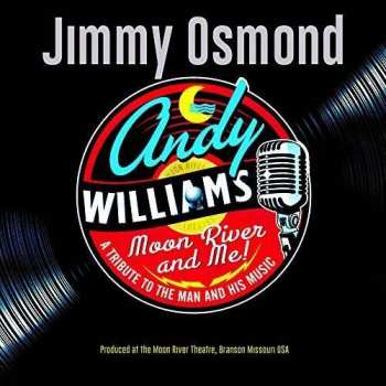 CD Jimmy Osmond: Moon River And Me: A Tribute To Andy Williams