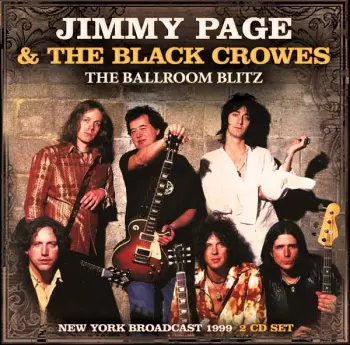 Jimmy Page & The Black Crowes: The Ballroom Blitz