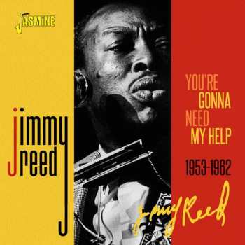 CD Jimmy Reed: You're Gonna Need My Help 1953 - 1962