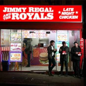 Album Jimmy Regal And The Royals: Late Night Chicken 