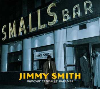 2CD Jimmy Smith: Groovin' At Smalls' Paradise