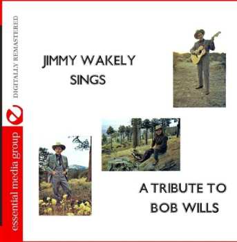 Album Jimmy Wakely: Jimmy Wakely Sings A Tribute To Bob Wills