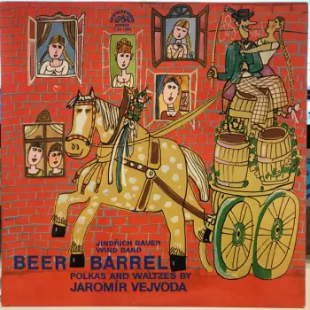 Beer Barrel. Polkas And Waltzes By Jaromir Vejvoda