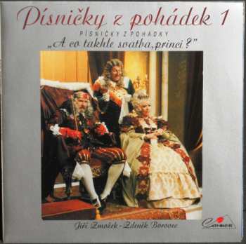 LP Jiří Chalupa: Písničky Z Pohádky "A Co Takhle Svatba, Princi?"