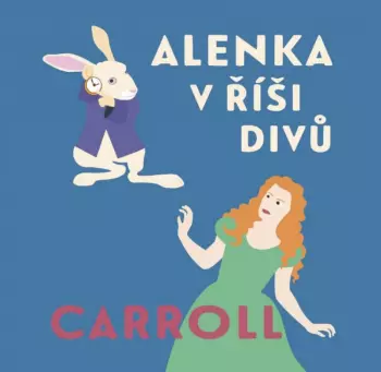 Carroll: Alenka V říši Divů
